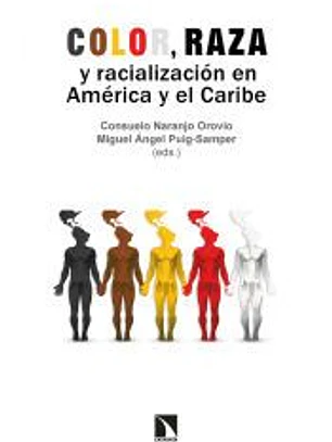 Color, raza y racialización en América y el Caribe