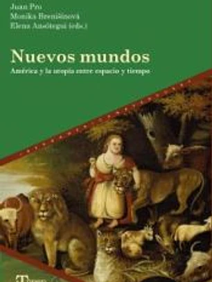Nuevos mundos: América y la utopía entre espacio y tiempo