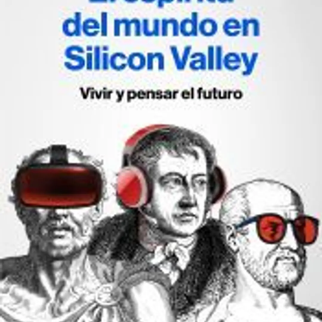 El espíritu del mundo en Silicon Valley 1