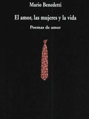 El amor , las mujeres y la vida. Poemas de amor