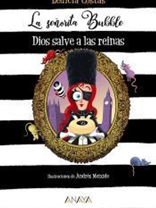 La señorita Bubble: Dios salve a las reinas