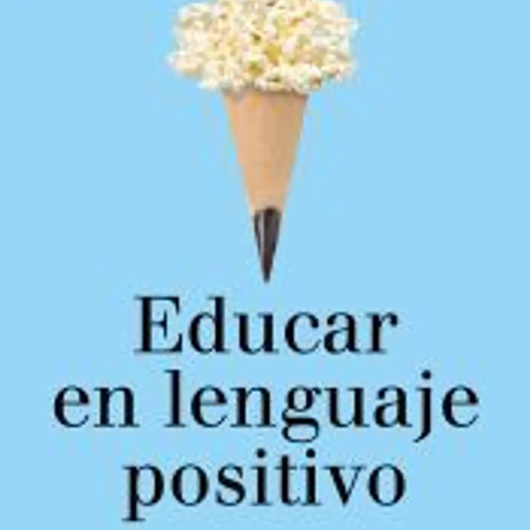 Educar en lenguaje positivo 1