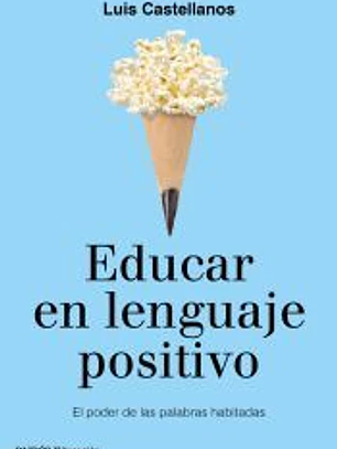 Educar en lenguaje positivo