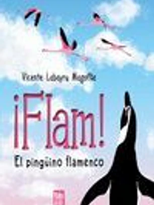 ¡Flam! El pingüino flamenco