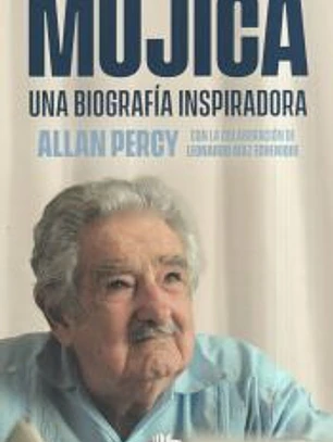 Mujica. Una biografía inspiradora