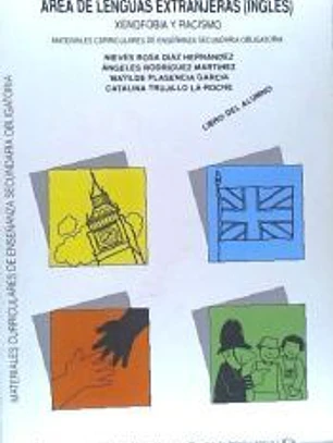 XENOFOBIA y racismo: área de lenguas extranjeras (inglés): materiales curriculares de Enseñanza Secundaria Obligatoria: libro del alumno