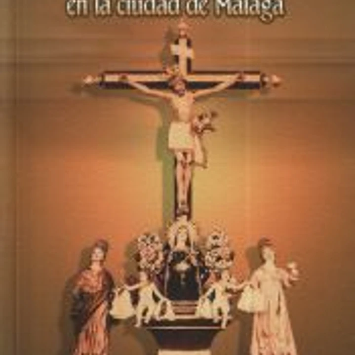 Capillas y cofradías desaparecidas en Málaga 1