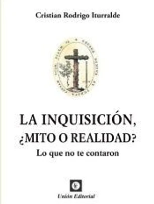 INQUISICION, ?MITO O REALIDAD?.