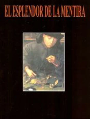 El esplendor de la mentira