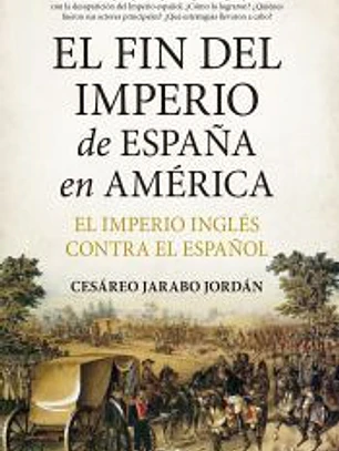 El fin del Imperio de España en América