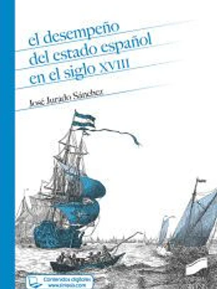 El desempenÌƒo del Estado espanÌƒol en el siglo XVIII