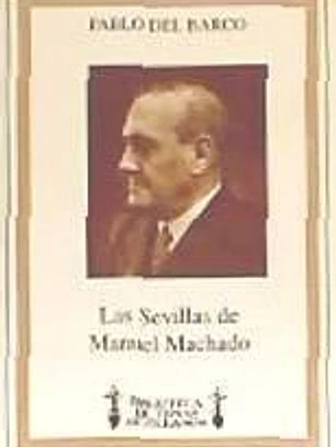 SEVILLAS DE MANUEL MACHADO, LA