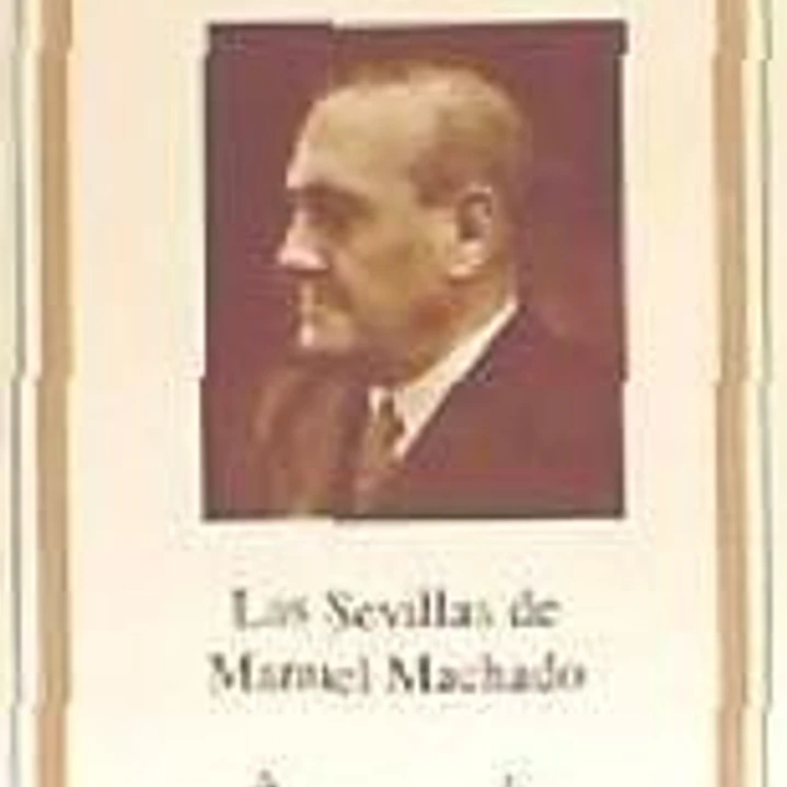 SEVILLAS DE MANUEL MACHADO, LA 1