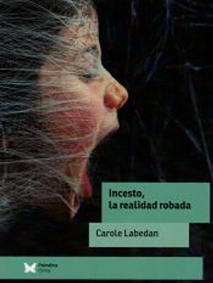 Del abuso al Incesto. La realidad robada