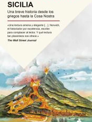 Sicilia: Una breve historia desde los griegos hasta la Cosa Nostra