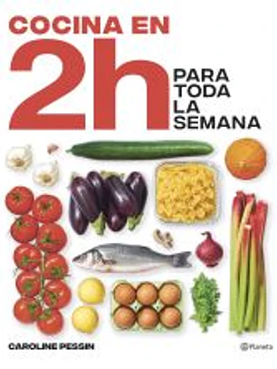 COCINA EN 2 HORAS PARA TODA LA SEMANA