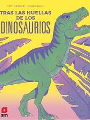 Tras las huellas de los dinosaurios