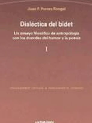 Dialéctica del bidet. (2 vols.)
