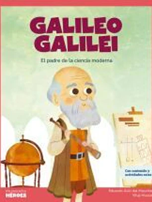 Galileo Galilei: El padre de la ciencia moderna