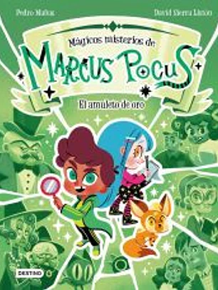 Marcus Pocus. Mágicos misterios 1. El amuleto de oro