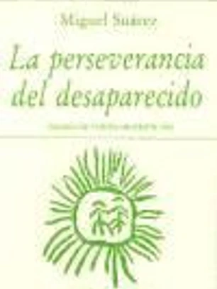 La perseverancia del desaparecido