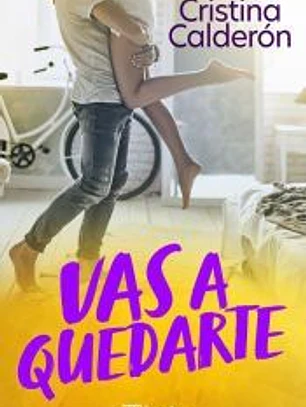Vas a quedarte