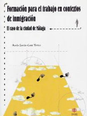 Formación para el trabajo en contextos de inmigración. El caso de la ciudad de Málaga en la década de los noventa.