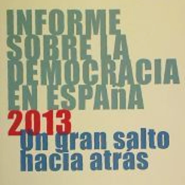 Informe sobra le democracia en España : un gran salto hacia atrás 1