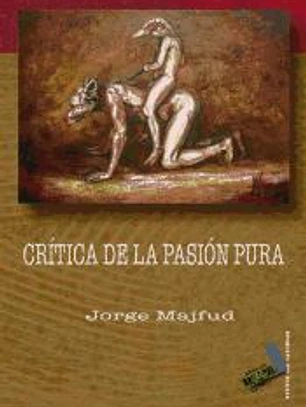 CRÍTICA DE LA PASIÓN PURA