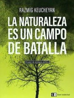 La naturaleza es un campo de batalla