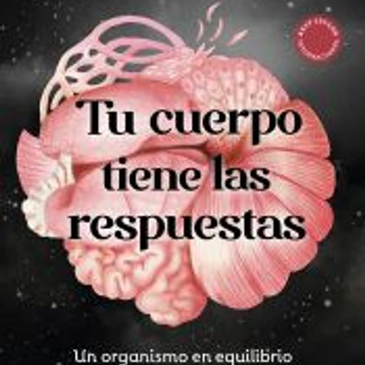 Tu cuerpo tiene las respuestas 1