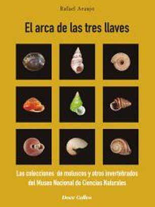 El arca de las tres llaves: las colecciones de moluscos y otros invertebrados del Museo Nacional de Ciencias Naturales
