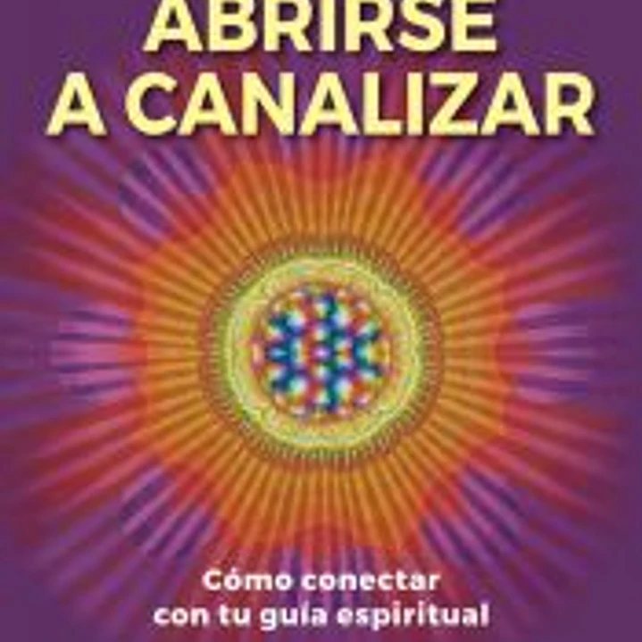 Abrirse a canalizar 1