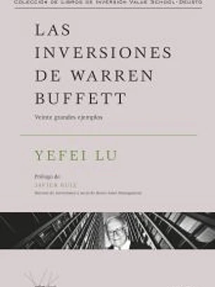 Las inversiones de Warren Buffett: Veinte grandes ejemplos