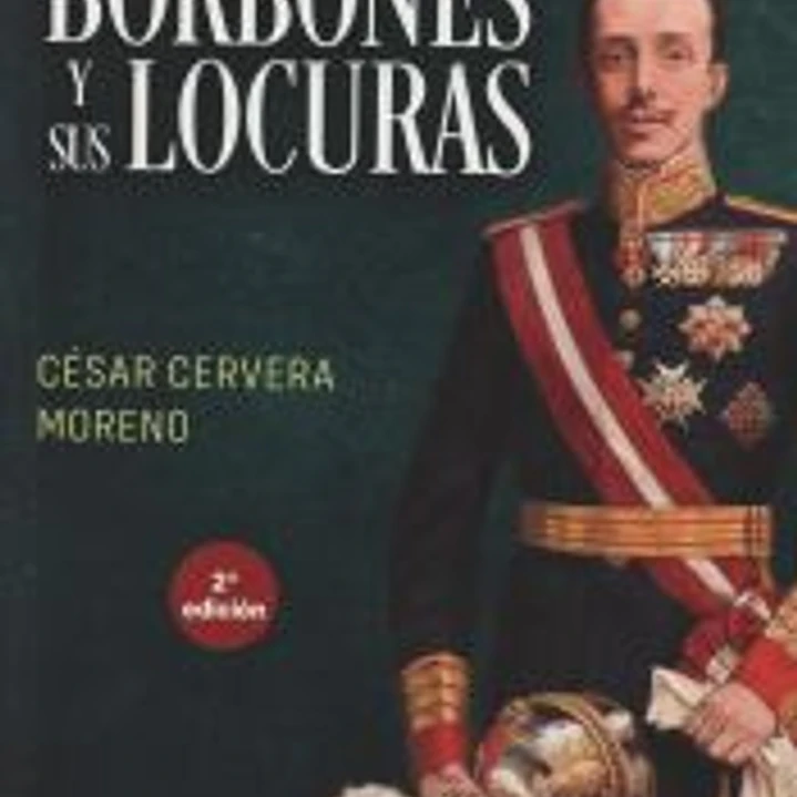 Los Borbones y sus locuras 1