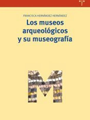 MUSEOS ARQUEOLOGICOS Y SU MUSEOGRAFIA,LOS