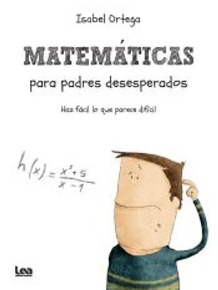 Matemáticas para padres desesperados