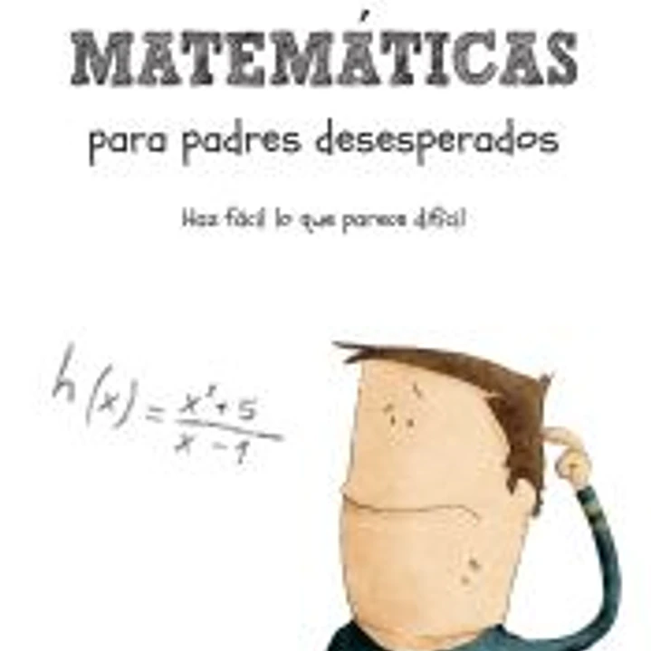 Matemáticas para padres desesperados 1