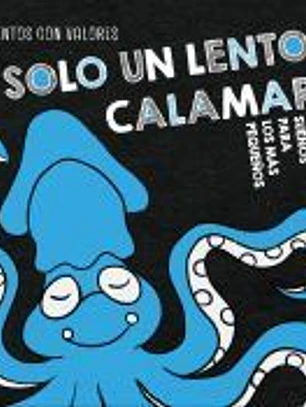 Solo un lento calamar