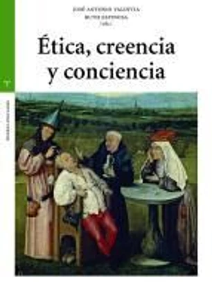 Ética, creencia y conciencia