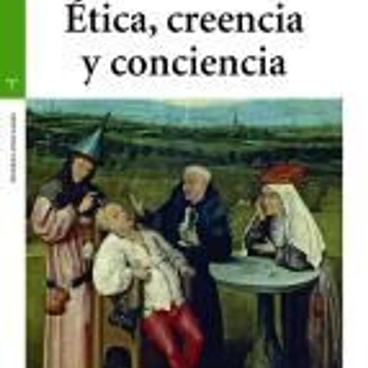 Ética, creencia y conciencia 1