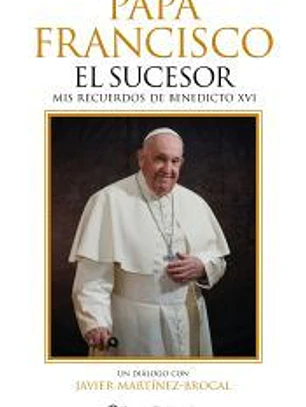 Papa Francisco. El sucesor