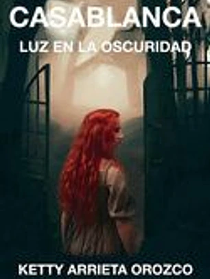 Casablanca, Luz en la oscuridad: (Una novela de fantasía, brujos, reencarnación y almas gemelas)