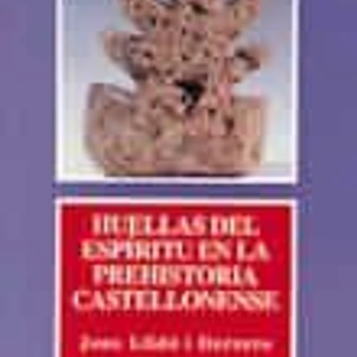 Huellas del espíritu en la prehistoria castellonense 1