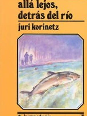 Allá lejos, detrás del río