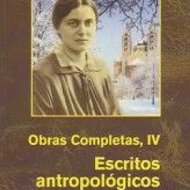 EDITH STEIN. OBRAS COMPLETAS. VOL. 4: Escritos antropológicos y pedagógicos : (magisterio de vida cristiana, 1926-1933) 1