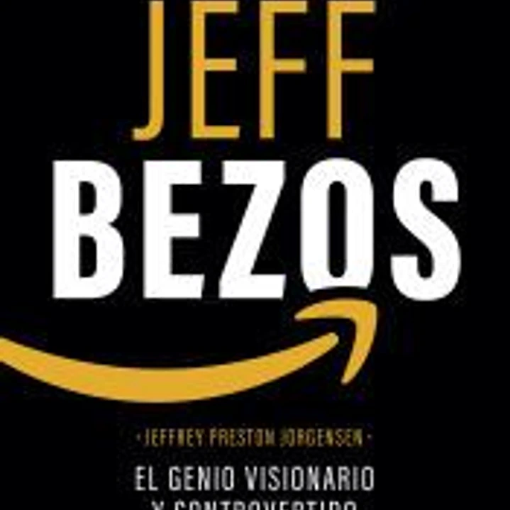 Jeff Bezos: El genio visionario y controvertido detras de Amazon 1