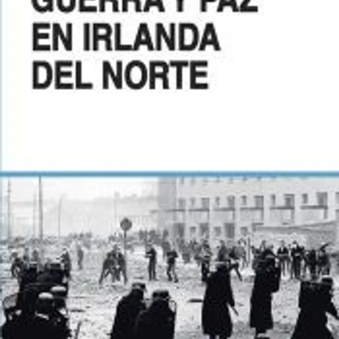 Guerra y paz en Irlanda del Norte 1