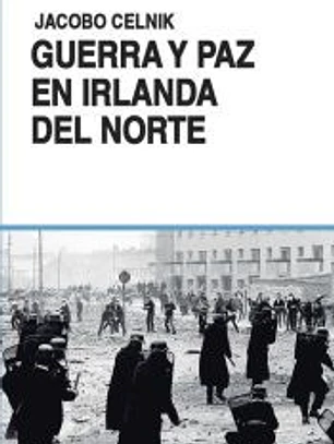 Guerra y paz en Irlanda del Norte