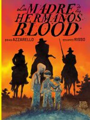 LA MADRE DE LOS HERMANOS BLOOD